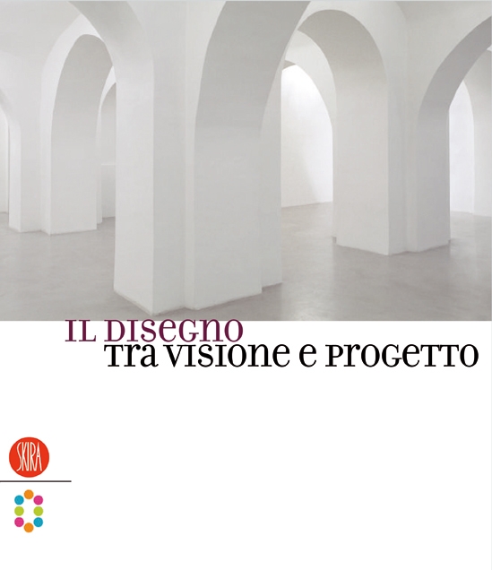 Il disegno tra visione e progetto