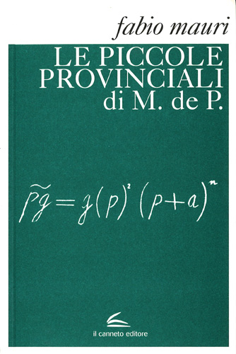 Le piccole provinciali di M. de P.