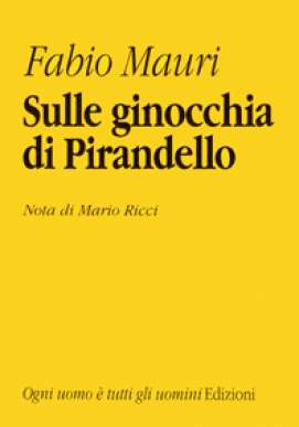 Sulle ginocchia di Pirandello