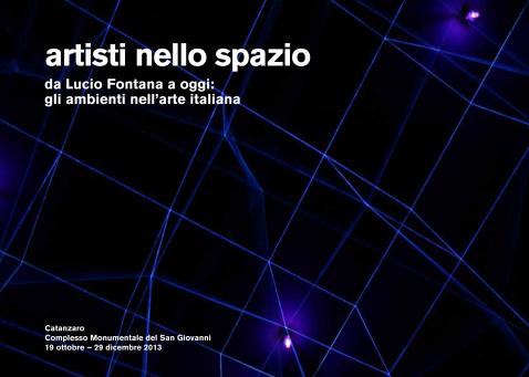 Artisti nello spazio. Da Lucio Fontana a oggi: gli ambienti nell’arte italiana