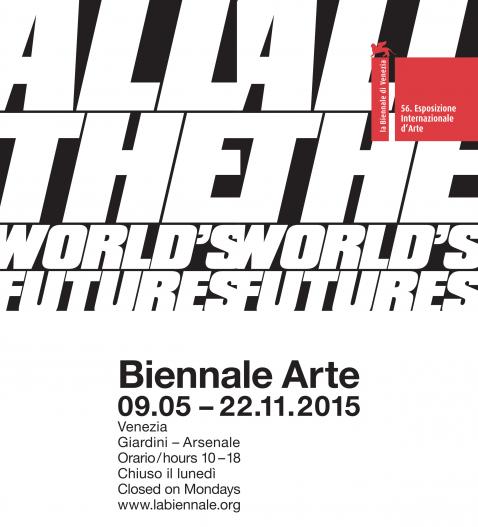 56° ESPOSIZIONE INTERNAZIONALE D'ARTE - All the World's Futures